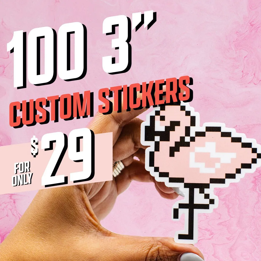 100 3" Custom Vinyl Stickers for $29