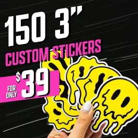 150 3" Custom Vinyl Stickers