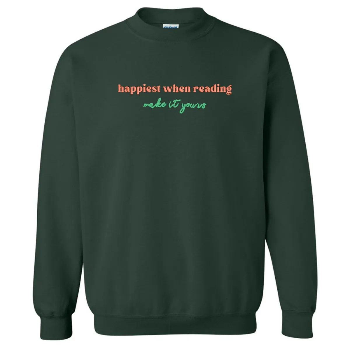 Make It Yours™ 'Happiest When Reading...' Crewneck Sweatshirt