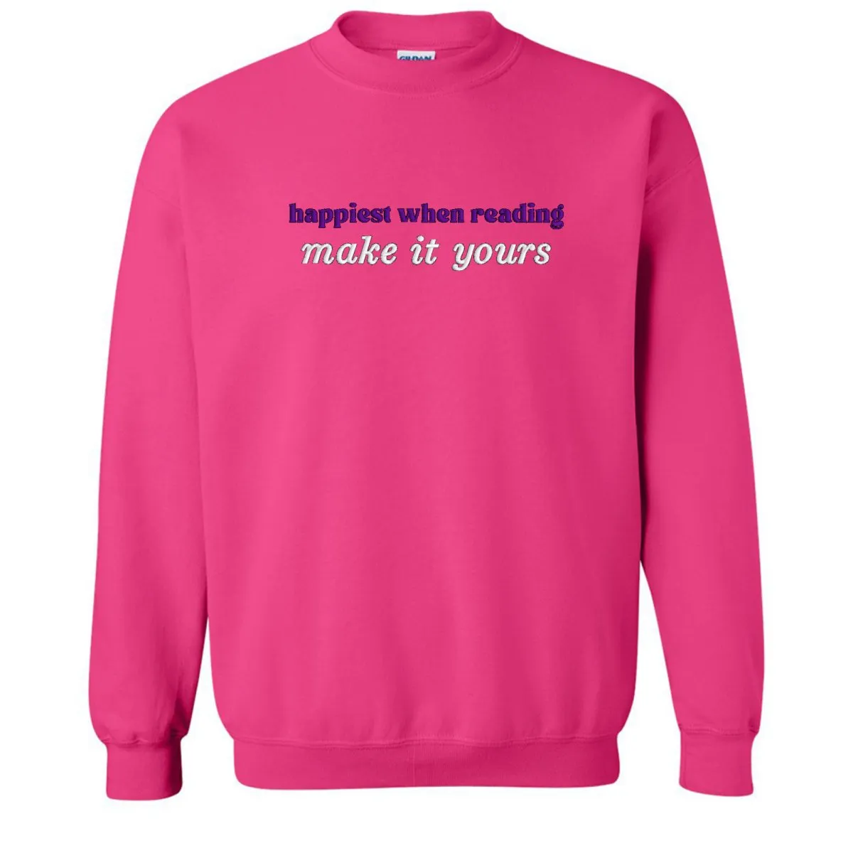 Make It Yours™ 'Happiest When Reading...' Crewneck Sweatshirt