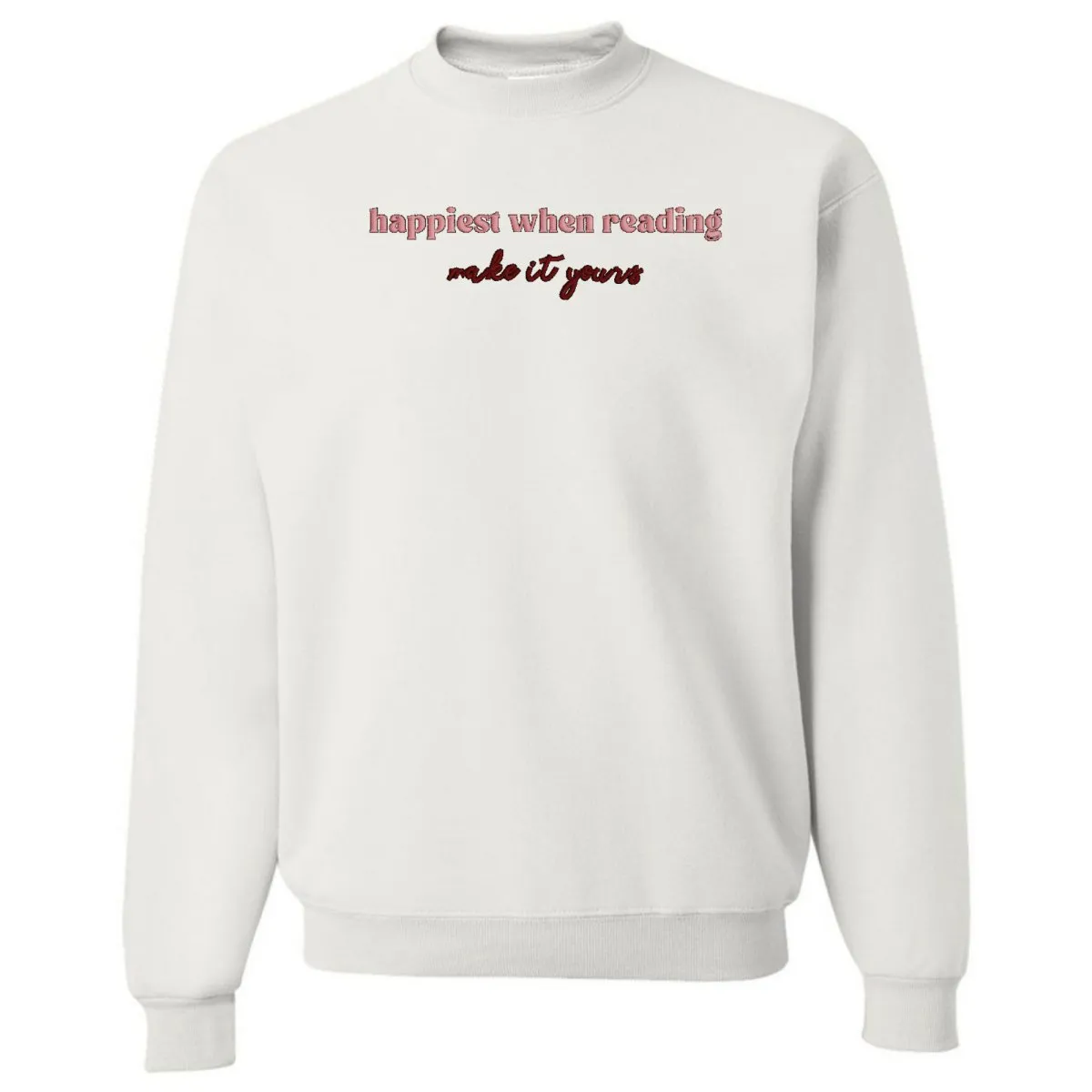 Make It Yours™ 'Happiest When Reading...' Crewneck Sweatshirt